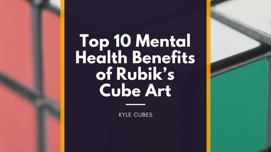 10 Mental Health Benefits of Rubik’s Cube Art (And How to Get Started)